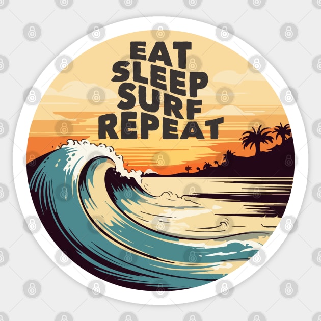 Eat Sleep Surf Repeat Sticker by Timeless Chaos
